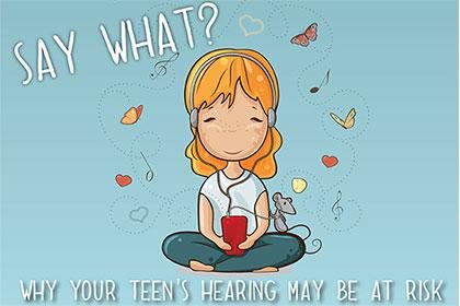 Why Your Teen's Hearing May Be at Risk