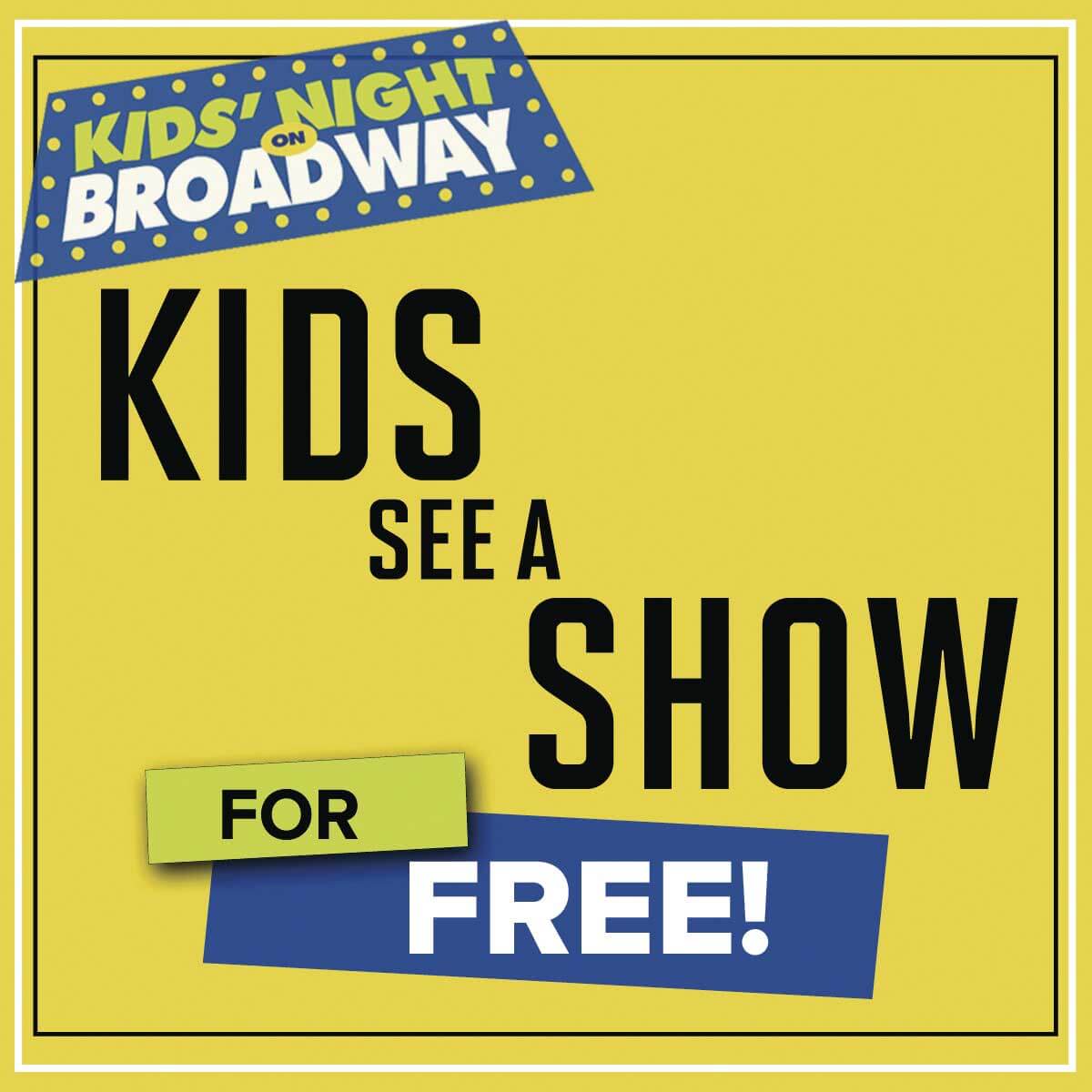 Kids’ Night on Broadway® 2019