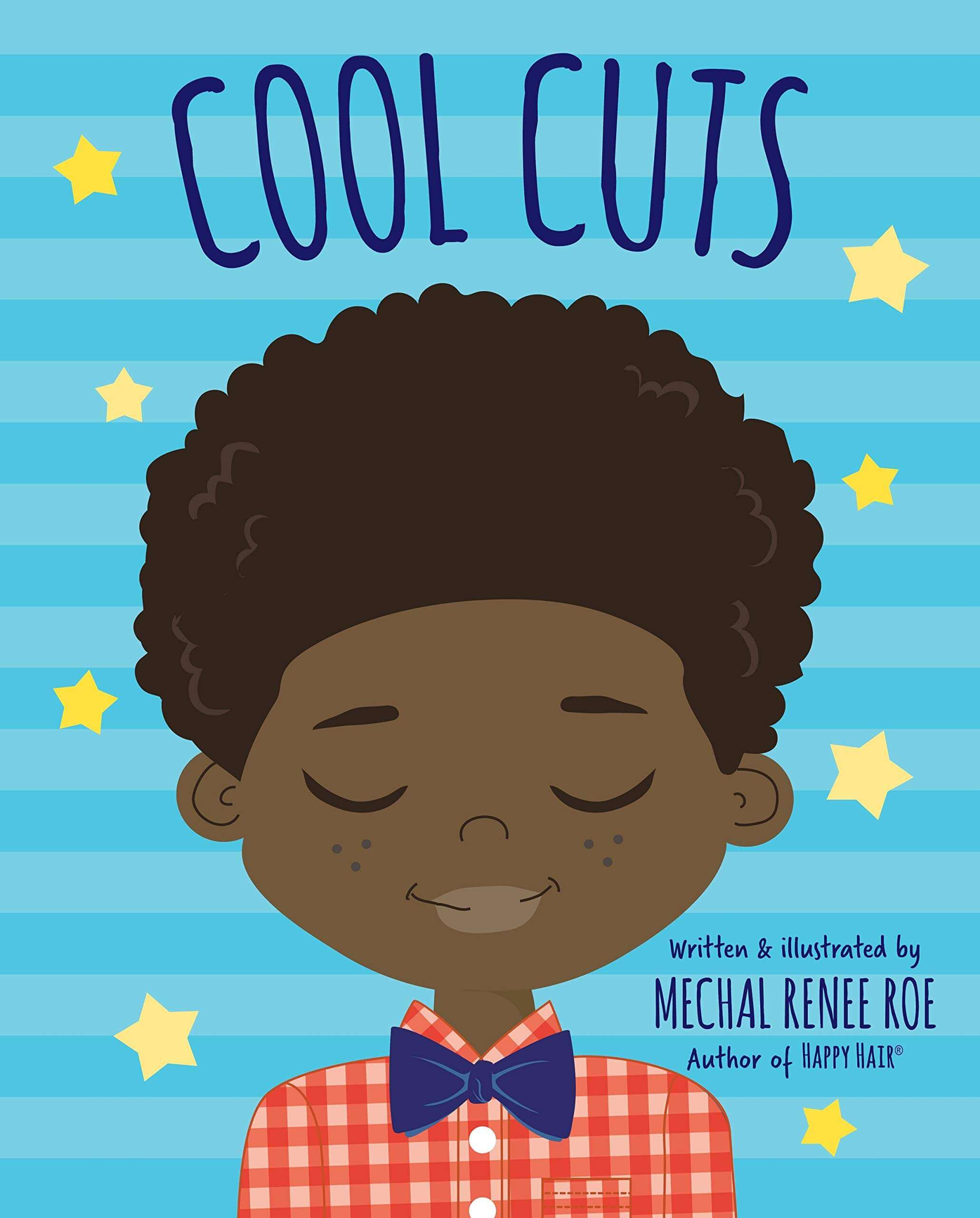 Cool Cuts Written and Illustrated by Mechal Renee Roe - Ages 3-7