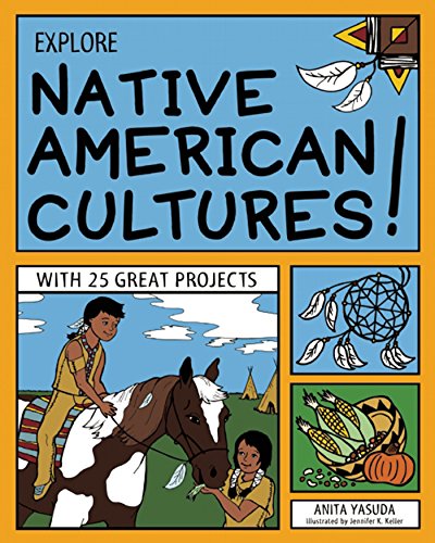 Explore Native American Cultures by Anita Yasuda