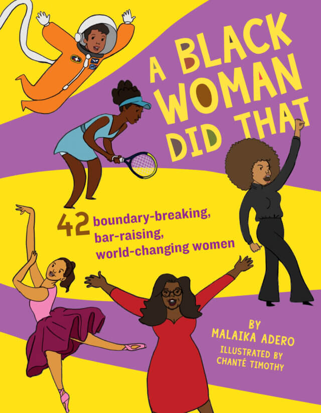 A Black Woman Did That by by Malaika Adero, illustrated by Chanté Timothy